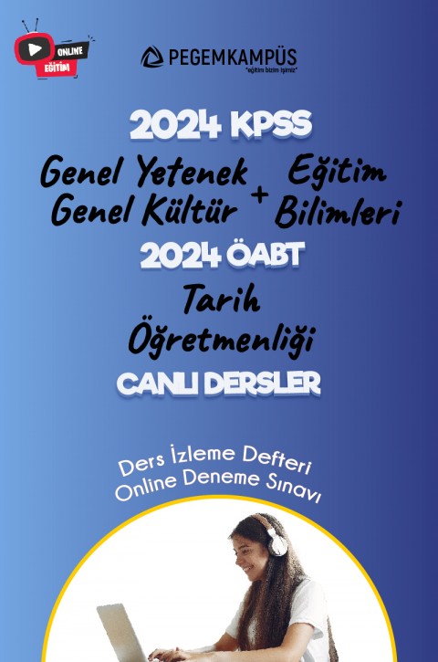 2024 KPSS Genel Yetenek Genel Kültür + 2024 KPSS Eğitim Bilimleri + 2024 ÖABT Tarih Öğretmenliği Canlı Dersler