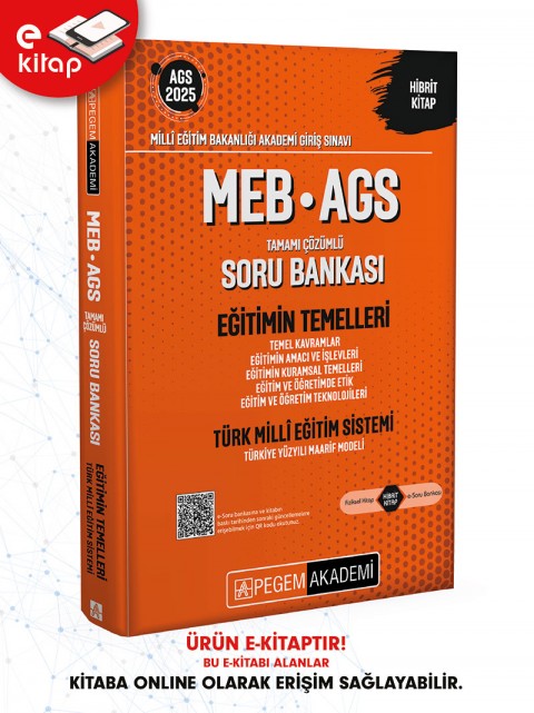 2025 MEB-AGS E-Soru Bankası Eğitimin Temelleri Türk Millî Eğitim Sistemi Temel Kavramlar Eğitimin Amacı ve İşlevleri Eğitimin Kuramsal Temelleri Eğitim ve Öğretimde Etik Eğitim ve Öğretim Teknolojiler