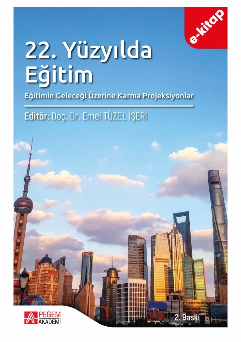 22.Yüzyılda Eğitim, Eğitimin Geleceği Üzerine Karma Projeksiyonlar