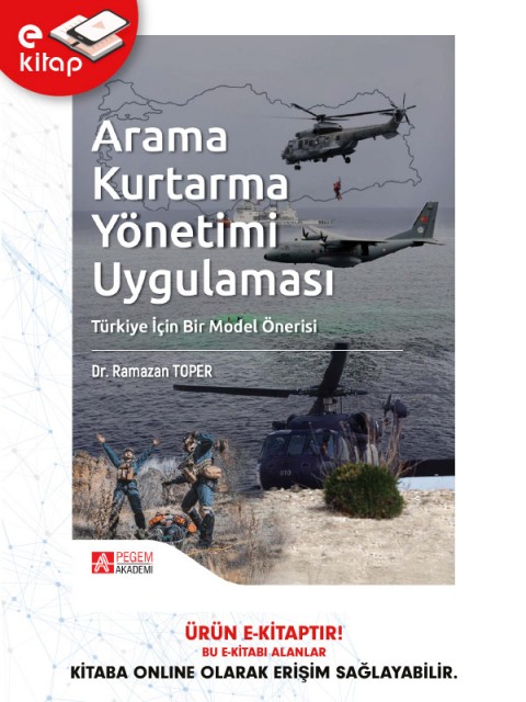 Arama Kurtarma Yönetimi Uygulaması Türkiye İçin Bir Model Önerisi (e-kitap)