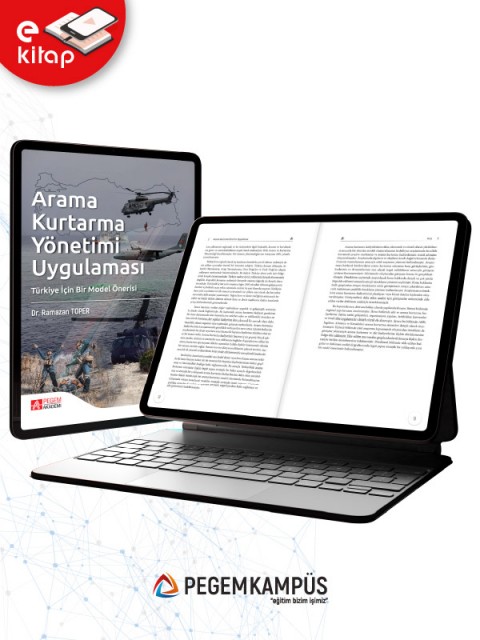 Arama Kurtarma Yönetimi Uygulaması Türkiye İçin Bir Model Önerisi (e-kitap) Arama Kurtarma Yönetimi Uygulaması Türkiye İçin Bir Model Önerisi (e-kitap)