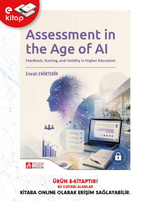 Assessment in the Age of AI Feedback, Scoring, and Validity in Higher Education (e-kitap)