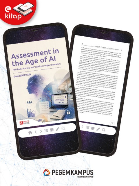Assessment in the Age of AI Feedback, Scoring, and Validity in Higher Education (e-kitap)