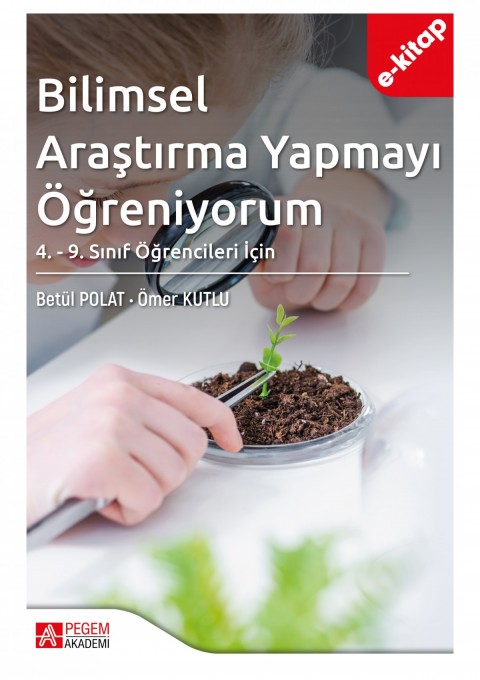 Bilimsel Araştırma Yapmayı Öğreniyorum: 4. ve 9. Sınıf Öğrencileri İçin (e-kitap)