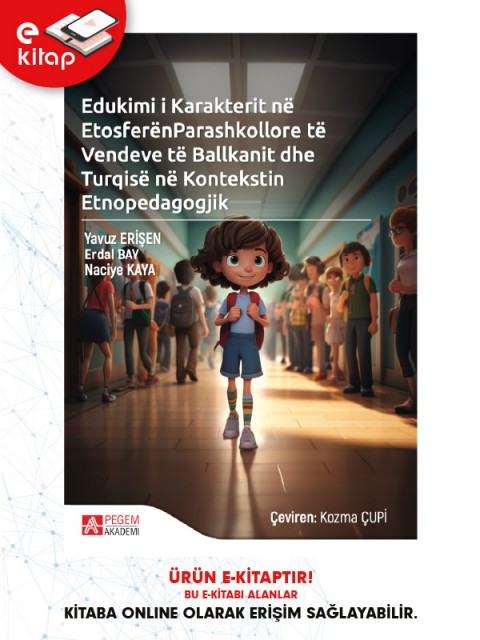 Edukimi i Karakterit në Etosferën Parashkollore të Vendeve të Ballkanit dhe Turqisë në Kontekstin Etnopedagogjik (e-kitap)
