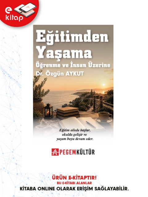 Eğitimden Yaşama Öğrenme ve İnsan Üzerine (e-kitap)