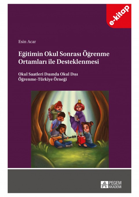 Eğitimin Okul Sonrası Öğrenme Ortamları ile Desteklenmesi Okul Saatleri Dışında Okul Dışı Öğrenme-Tü