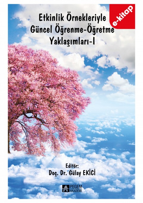 Etkinlik Örnekleriyle Güncel Öğrenme-Öğretme Yaklaşımları-I (e-kitap)