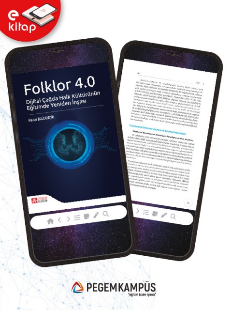 Folklor 4.0 Dijital Çağda Halk Kültürünün Eğitimde Yeniden İnşası (e-kitap) Folklor 4.0 Dijital Çağda Halk Kültürünün Eğitimde Yeniden İnşası (e-kitap)