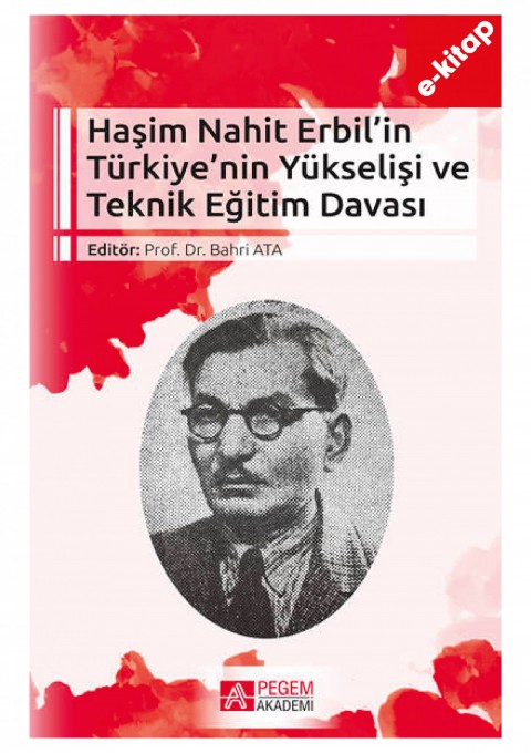 Haşim Nahit Erbil’in Türkiye’nin Yükselişi ve Teknik Eğitim Davası(e-kitap)