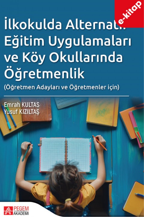 İlkokulda Alternatif Eğitim Uygulamaları ve Köy Okullarında Öğretmenlik (e-kitap)