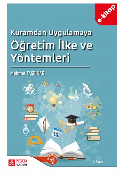 Kuramdan Uygulamaya Öğretim İlke ve Yöntemleri (e-kitap)