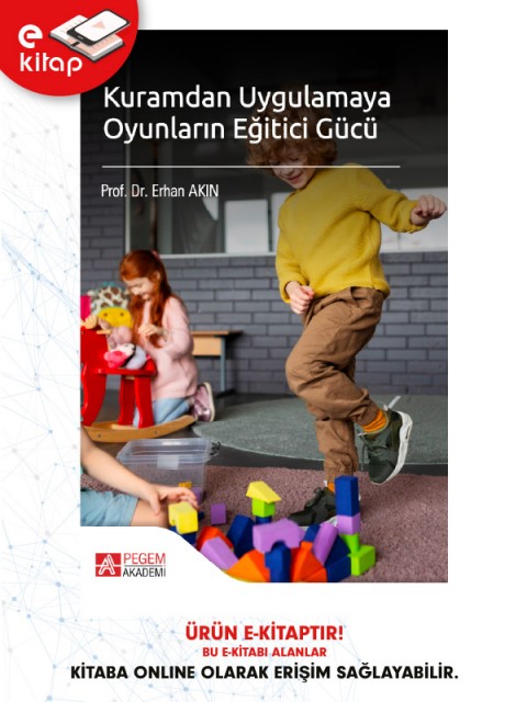 Kuramdan Uygulamaya Oyunların Eğitici Gücü (e-kitap)