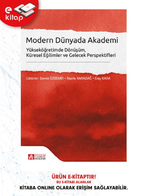 Modern Dünyada Akademi Yükseköğretimde Dönüşüm Küresel Eğilimler ve Gelecek Perspektifleri (e-kitap)