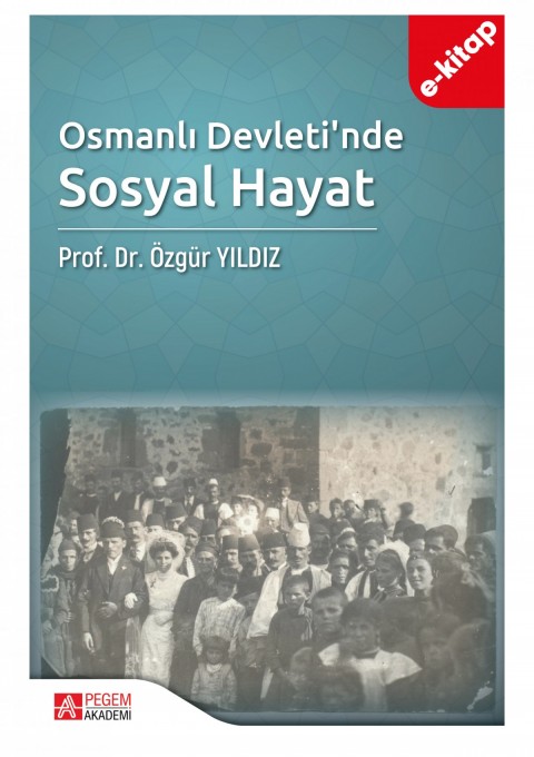 Osmanlı Devleti’nde Sosyal Hayat(e-kitap)