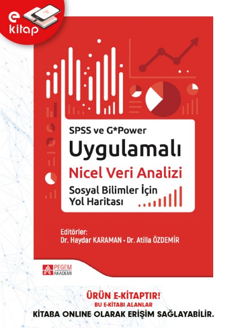 SPSS ve G*Power Uygulamalı Nicel Veri Analizi Sosyal Bilimler İçin Yol Haritası (e-kitap)