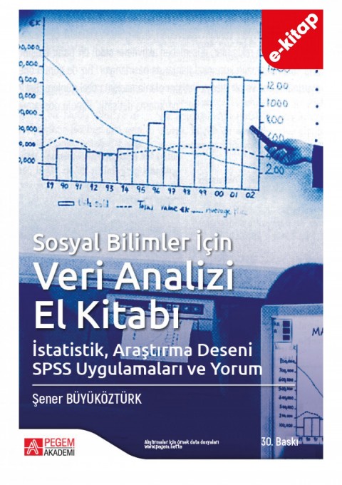 Sosyal Bilimler için Veri Analizi El Kitabı İstatistik, Araştırma Deseni SPSS Uygulamaları ve Yorum (e-kitap)