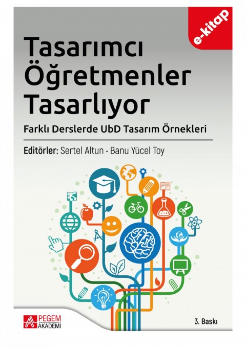 Tasarımcı Öğretmenler Tasarlıyor: Farklı Derslerde UbD Tasarım (e-kitap)