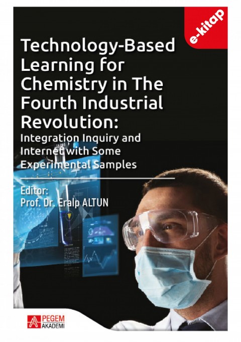 Technology-Based Learning for Chemistry in The Fourth Industrial Revolution: Integration Inquiry and Internet (e-Kitap)