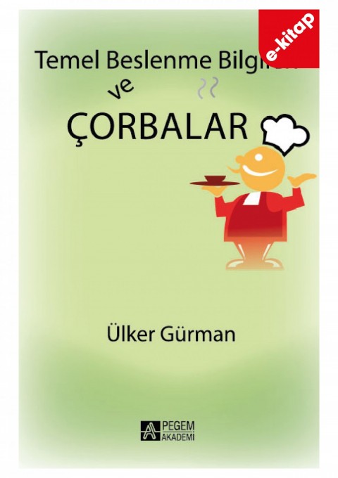 Temel Beslenme Bilgileri ve Çorbalar (e-kitap)