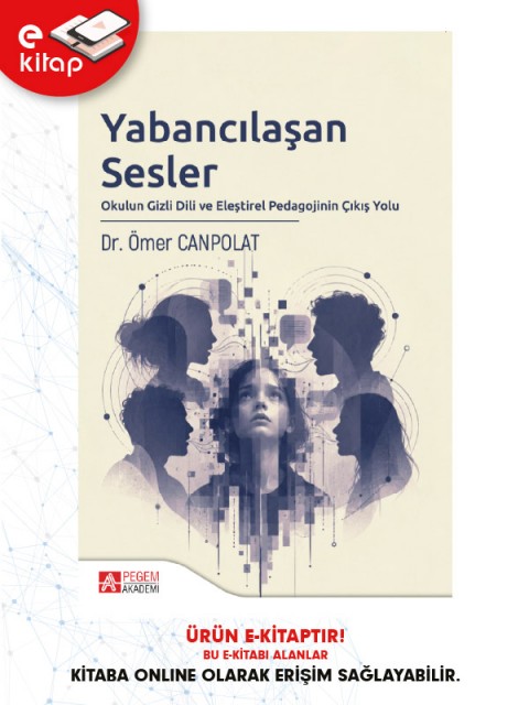 Yabancılaşan Sesler Okulun Gizli Dili ve Eleştirel Pedagojinin Çıkış Yolu (e-kitap)