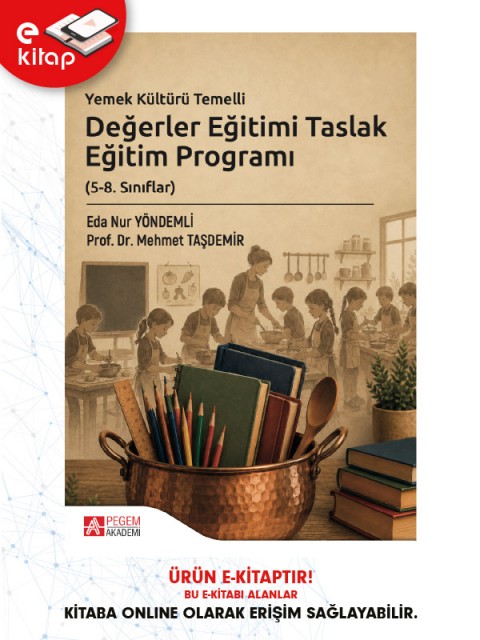 Yemek Kültürü Temelli Değerler Eğitimi Taslak Eğitim Programı (5-8. Sınıflar) (e-kitap)
