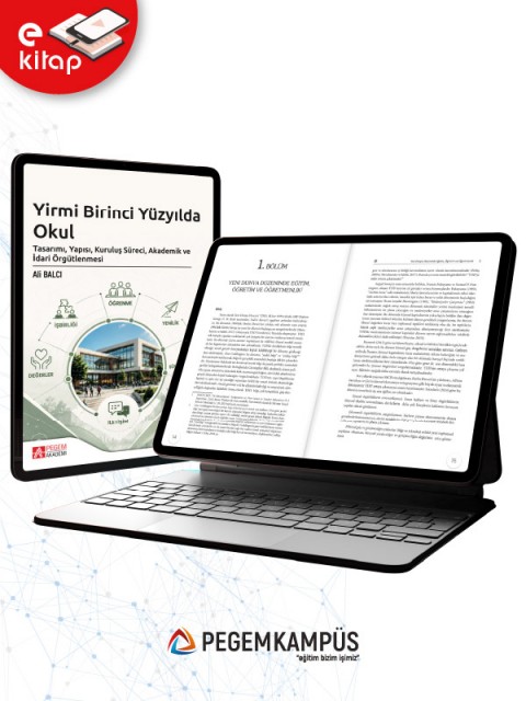 Yirmi Birinci Yüzyılda Okul Tasarımı, Yapısı, Kuruluş Süreci, Akademik ve İdari Örgütlenmesi (e-kitap)